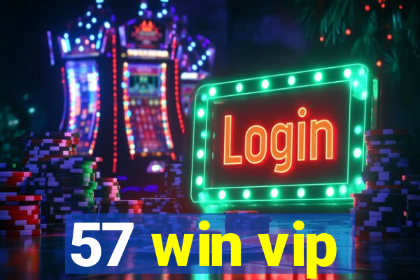 57 win vip